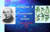Chapter 9 FundamentalsOfGenetics Revised by: R. LeBlanc Biology 1/12.