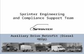 Sprinter Engineering and Compliance Support Team Auxiliary Drive Retrofit (Diesel only) 10/15/07.