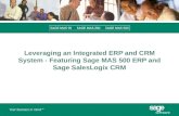 Leveraging an Integrated ERP and CRM System - Featuring Sage MAS 500 ERP and Sage SalesLogix CRM.