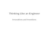 Thinking Like an Engineer Innovations and Inventions.