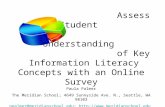 Assess Student Understanding of Key Information Literacy Concepts with an Online Survey Paula Palmer The Meridian School; 4649 Sunnyside Ave. N., Seattle,