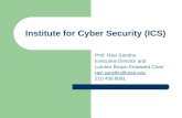 Institute for Cyber Security (ICS) Prof. Ravi Sandhu Executive Director and Lutcher Brown Endowed Chair ravi.sandhu@utsa.edu 210 458 6081.
