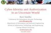 Cyber-Identity and Authorization in an Uncertain World Ravi Sandhu Laboratory for Information Security Technology  Department of Information.
