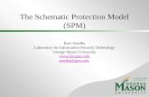 © 2004 Ravi Sandhu  The Schematic Protection Model (SPM) Ravi Sandhu Laboratory for Information Security Technology George Mason University.