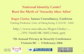 Copyright 1988-2006 1 National Identity Cards? Bust the Myth of Security über Alles Roger Clarke, Xamax Consultancy, Canberra Visiting Professor, Unis.