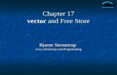 Chapter 17 vector and Free Store Bjarne Stroustrup .