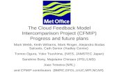© Crown copyright 2006Page 1 The Cloud Feedback Model Intercomparison Project (CFMIP) Progress and future plans Mark Webb, Keith Williams, Mark Ringer,