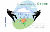 Stewardship is Green Dr. Alan Hoback, PE Rev. Steven Archer.