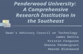 Penderwood University: A Comprehensive Research Institution in the Southeast Deans Advisory Council on Technology James DeVita Kristin Ferguson Shanna.