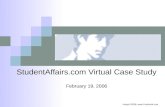 StudentAffairs.com Virtual Case Study February 19, 2006 Image ©2006, .