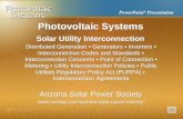 PowerPoint ® Presentation Photovoltaic Systems Solar Utility Interconnection Distributed Generation Generators Inverters Interconnection Codes and Standards.