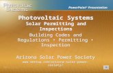 PowerPoint ® Presentation Photovoltaic Systems Solar Permitting and Inspections Building Codes and Regulations Permitting Inspection Arizona Solar Power.