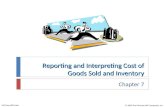 Reporting and Interpreting Cost of Goods Sold and Inventory Chapter 7 McGraw-Hill/Irwin © 2009 The McGraw-Hill Companies, Inc.