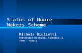 Status of Moore Makers Scheme Michela Biglietti Università di Napoli Federico II INFN - Napoli.