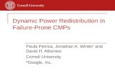 Dynamic Power Redistribution in Failure-Prone CMPs Paula Petrica, Jonathan A. Winter * and David H. Albonesi Cornell University *Google, Inc.