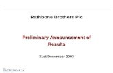 Rathbone Brothers Plc Preliminary Announcement of Results 31st December 2003.