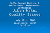 Urban Water Quality Issues July 17th, 2008 Greensboro, North Carolina NACAA Annual Meeting & Professional Improvement Conference.