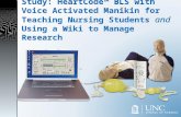 Multi-site Nursing Education Study: HeartCode BLS with Voice Activated Manikin for Teaching Nursing Students and Using a Wiki to Manage Research.