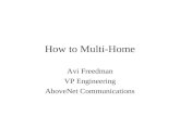 How to Multi-Home Avi Freedman VP Engineering AboveNet Communications.