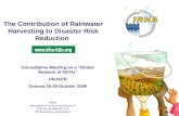 The Contribution of Rainwater Harvesting to Disaster Risk Reduction IRHA International Environment House 2 Chemin de Balexert 7-9 1219 Geneva, Switzerland.