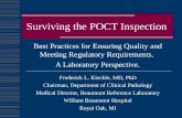 Surviving the POCT Inspection Best Practices for Ensuring Quality and Meeting Regulatory Requirements. A Laboratory Perspective. Frederick L. Kiechle,