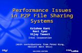 Www.intel.com/labs Performance Issues in P2P File Sharing Systems Krishna Kant Ravi Iyer Vijay Tewari Intel Corporation (With contributions from Peter.
