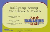 (c) 2005 Take a Stand. Lend a Hand. Stop Bullying Now! Bullying Among Children & Youth [WORDS HURT the HEART] [BILL J. BOND NASSP Principal for Safe Schools]