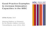 Good Practice Examples to increase Innovation Capacities in the WBC Ulrike Kunze, DLR Steering Platform on Research for the Western Balkan countries Tirana/Albania,