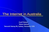 The Internet in Australia Geoff Huston Telstra Internet Network+Interop 96, Sydney, November 1996.