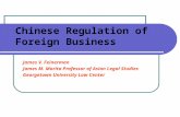 Chinese Regulation of Foreign Business James V. Feinerman James M. Morita Professor of Asian Legal Studies Georgetown University Law Center.