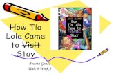 Fourth Grade Unit 6 Week 3 How Tίa Lola Came to Visit Stay.