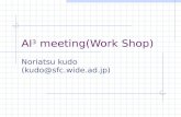 AI 3 meeting(Work Shop) Noriatsu kudo (kudo@sfc.wide.ad.jp)