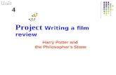 Project Writing a film review Harry Potter and the Philosophers Stone Unit 4.