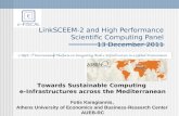 LinkSCEEM-2 and High Performance Scientific Computing Panel 13 December 2011 Towards Sustainable Computing e-Infrastructures across the Mediterranean Fotis.