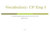 Week 1 Vocabulary: CP Eng I Content-based aligned with Prentice Hall Resources.