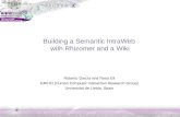Building a Semantic IntraWeb with Rhizomer and a Wiki Roberto Garcia and Rosa Gil GRIHO (Human Computer Interaction Research Group) Universitat de Lleida,