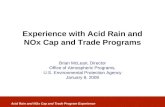 Acid Rain and NOx Cap and Trade Program Experience Experience with Acid Rain and NOx Cap and Trade Programs Brian McLean, Director Office of Atmospheric.