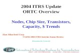 DRAFT - NOT FOR PUBLICATION 14 July 2004 – ITRS Public Conference 2004 ITRS Update ORTC Overview Nodes, Chip Size, Transistors, Capacity, $ Trends Alan.