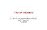 Router Internals CS 4251: Computer Networking II Nick Feamster Fall 2008.