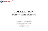® COLLECTION: Know Who Knows Robert David Steele Intelligence Coach bear@oss.net.