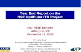 Year End Report on the NSF OptIPuter ITR Project NSF ANIR Division Arlington, VA December 12, 2002 Dr. Larry Smarr Director, California Institute for Telecommunications.