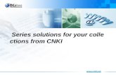 CNKI Series solutions for your collections from CNKI.