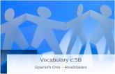 Vocabulary c.5B Spanish One - Realidades. el hombre the man.