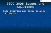 IECC 2006 Issues and Solutions Code Overview and Issue Solving Products.
