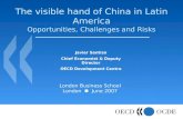 The visible hand of China in Latin America Opportunities, Challenges and Risks Javier Santiso Chief Economist & Deputy Director OECD Development Centre.