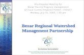 Bexar Regional Watershed Management Program Bexar Regional Watershed Management Partnership Pre-Proposal Meeting for Bexar County Program Management of.