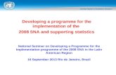 Developing a programme for the implementation of the 2008 SNA and supporting statistics National Seminar on Developing a Programme for the Implementation.