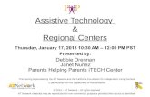 Assistive Technology & Regional Centers This training is provided by the AT Network and the California Foundation for Independent Living Centers in partnership.