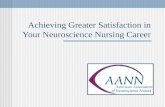 Achieving Greater Satisfaction in Your Neuroscience Nursing Career.