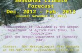 Seasonal Climate Forecast Dec. 2012 – Feb. 2013 (Issued: November 15, 2012) This Product is Published by the Oregon Department of Agriculture (ODA), in.